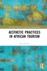 Aesthetic Practices in African Tourism - eBook