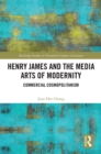 Henry James and the Media Arts of Modernity : Commercial Cosmopolitanism - eBook
