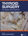 Thyroid Surgery : Principles and Practice - eBook