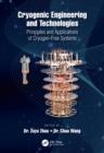 Cryogenic Engineering and Technologies : Principles and Applications of Cryogen-Free Systems - eBook