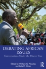 Debating African Issues : Conversations Under the Palaver Tree - eBook
