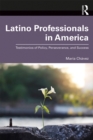 Latino Professionals in America : Testimonios of Policy, Perseverance, and Success - eBook