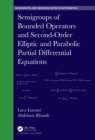 Semigroups of Bounded Operators and Second-Order Elliptic and Parabolic Partial Differential Equations - eBook