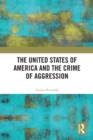 The United States of America and the Crime of Aggression - eBook