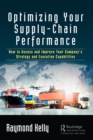 Optimizing Your Supply-Chain Performance : How to Assess and Improve Your Company's Strategy and Execution Capabilities - eBook