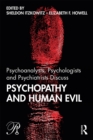 Psychoanalysts, Psychologists and Psychiatrists Discuss Psychopathy and Human Evil - eBook