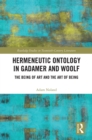 Hermeneutic Ontology in Gadamer and Woolf : The Being of Art and the Art of Being - eBook