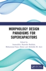 Morphology Design Paradigms for Supercapacitors - eBook