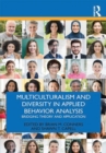 Multiculturalism and Diversity in Applied Behavior Analysis : Bridging Theory and Application - eBook