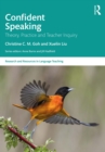 Confident Speaking : Theory, Practice and Teacher Inquiry - eBook