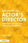 Becoming an Actor's Director : Directing Actors for Film and Television - eBook