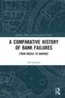 A Comparative History of Bank Failures : From Medici to Barings - eBook