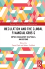 Regulation and the Global Financial Crisis : Impact, Regulatory Responses, and Beyond - eBook