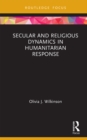 Secular and Religious Dynamics in Humanitarian Response - eBook