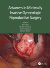 Advances in Minimally Invasive Gynecologic Reproductive Surgery - eBook