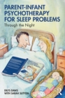 Parent-Infant Psychotherapy for Sleep Problems : Through the Night - eBook