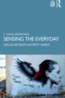 Sensing the Everyday : Dialogues from Austerity Greece - eBook