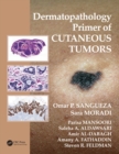 Dermatopathology Primer of Cutaneous Tumors - eBook