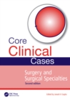 Core Clinical Cases in Surgery and Surgical Specialties - eBook