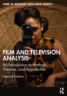 Film and Television Analysis : An Introduction to Methods, Theories, and Approaches - eBook