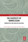 The Diversity of Nonreligion : Normativities and Contested Relations - eBook