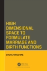 High Dimensional Space to Formulate Marriage and Birth Functions - eBook