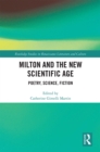 Milton and the New Scientific Age : Poetry, Science, Fiction - eBook