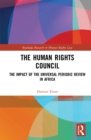 The Human Rights Council : The Impact of the Universal Periodic Review in Africa - eBook