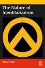 The Nature of Identitarianism - eBook