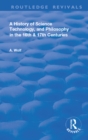 A History of Science Technology and Philosophy in the 16 and 17th Centuries - eBook