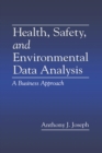 Health, Safety, and Environmental Data Analysis : A Business Approach - eBook