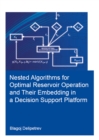 Nested algorithms for optimal reservoir operation and their embedding in a decision support platform - eBook