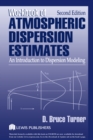 Workbook of Atmospheric Dispersion Estimates : An Introduction to Dispersion Modeling, Second Edition - eBook