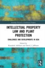 Intellectual Property Law and Plant Protection : Challenges and Developments in Asia - eBook