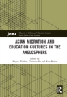 Asian Migration and Education Cultures in the Anglosphere - eBook