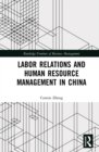 Labor Relations and Human Resource Management in China - eBook