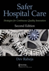 Safer Hospital Care : Strategies for Continuous Quality Innovation, 2nd Edition - eBook