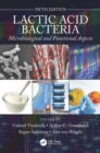 Lactic Acid Bacteria : Microbiological and Functional Aspects - eBook