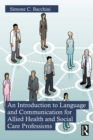 An Introduction to Language and Communication for Allied Health and Social Care Professions - eBook