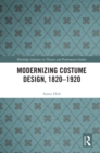 Modernizing Costume Design, 1820-1920 - eBook