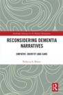 Reconsidering Dementia Narratives : Empathy, Identity and Care - eBook
