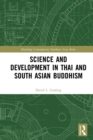 Science and Development in Thai and South Asian Buddhism - eBook