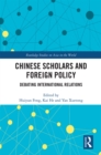 Chinese Scholars and Foreign Policy : Debating International Relations - eBook
