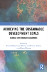 Achieving the Sustainable Development Goals : Global Governance Challenges - eBook