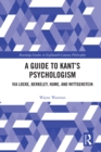A Guide to Kant’s Psychologism : via Locke, Berkeley, Hume, and Wittgenstein - eBook
