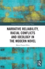 Narrative Reliability, Racial Conflicts and Ideology in the Modern Novel - eBook