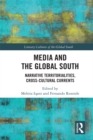 Media and the Global South : Narrative Territorialities, Cross-Cultural Currents - eBook