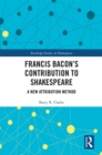 Francis Bacon’s Contribution to Shakespeare : A New Attribution Method - eBook