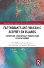 Earthquakes and Volcanic Activity on Islands : History and Contemporary Perspectives from the Azores - eBook