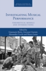 Investigating Musical Performance : Theoretical Models and Intersections - eBook